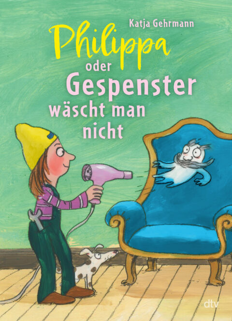 Katja Gehrmann liest: PHILIPPA ODER GESPENSTER WÄSCHT MAN NICHT