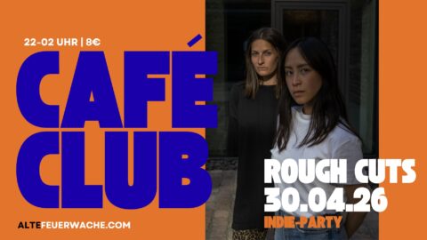 café|club: Indie Party mit Rough Cuts